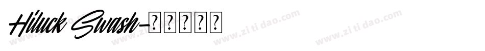 Hiluck Swash字体转换